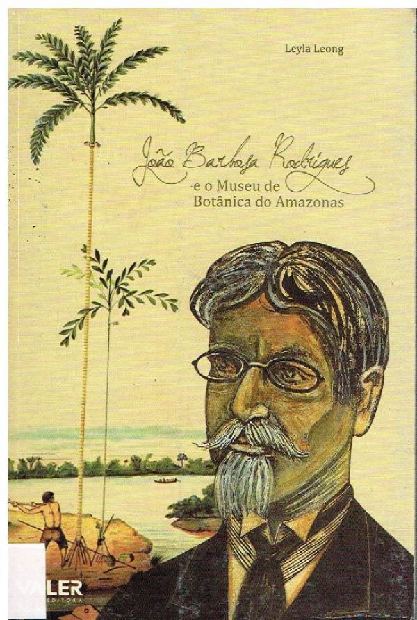 João Barbosa Rodrigues e o Museu de Botânica do Amazonas